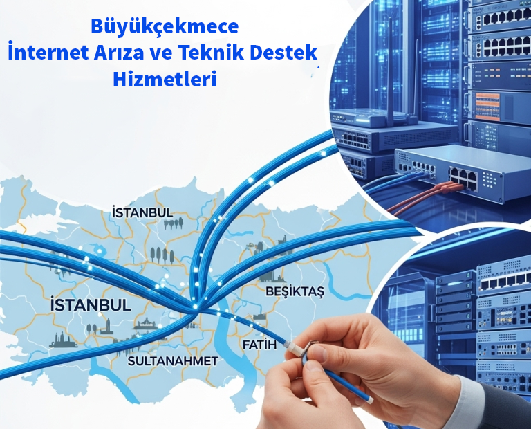 Büyükçekmece | İnternet Arıza ve Teknik Destek Hizmetleri